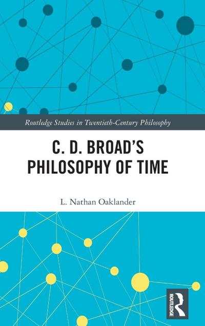 C. D. Broad’s Philosophy of Time
