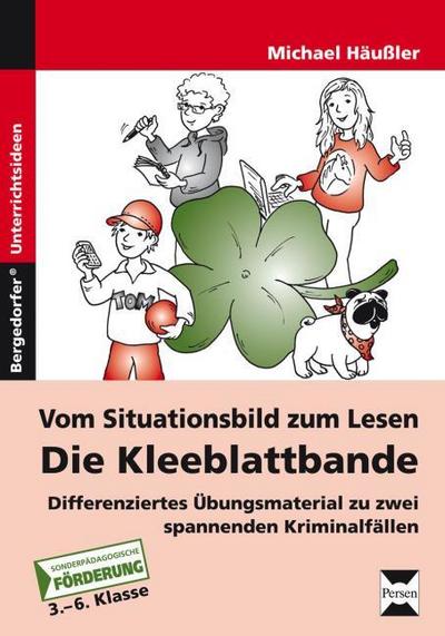 Vom Situationsbild zum Lesen: Die Kleeblattbande