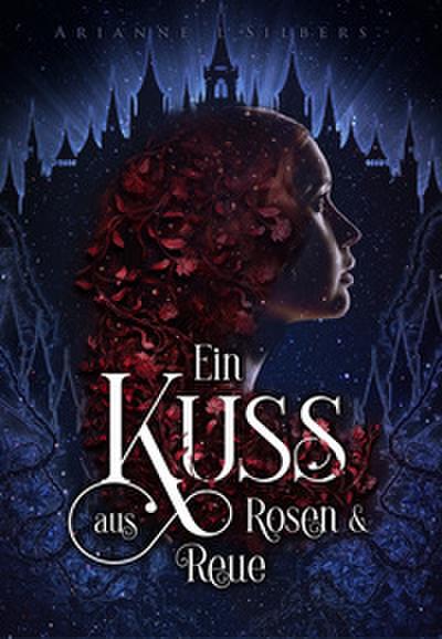 Ein Kuss aus Rosen und Reue