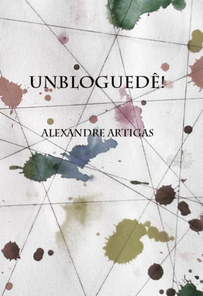 Unbloguedê!