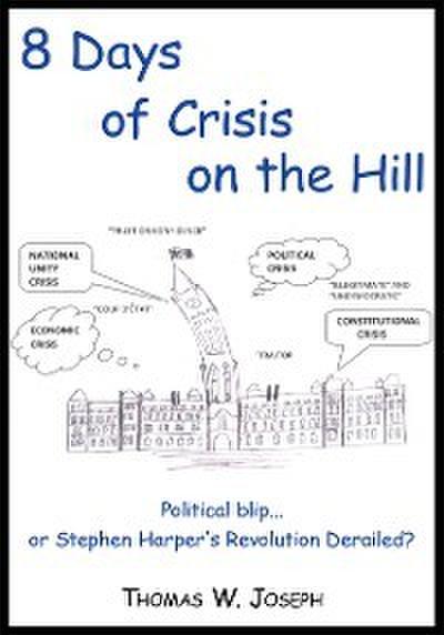 Joseph, T: 8 Days of Crisis on the Hill; Political Blip...Or