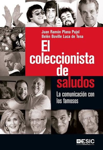 El coleccionista de saludos : la comunicación con los famosos