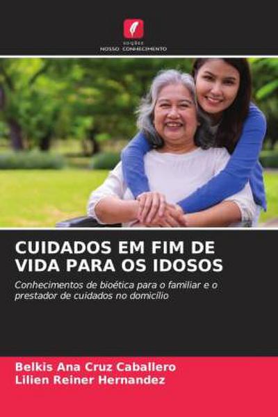 CUIDADOS EM FIM DE VIDA PARA OS IDOSOS