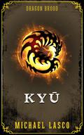 Kyu¯ (Dragon Brood, #2)