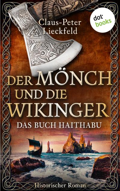 Der Mönch und die Wikinger - Das Buch Haithabu