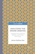 Analyzing the Drone Debates: Targeted Killing, Rem