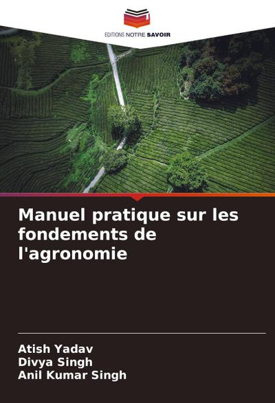 Manuel pratique sur les fondements de l’agronomie