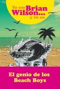 Yo soy Brian Wilson y tú no