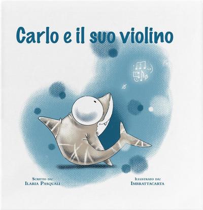 Carlo e il suo violino