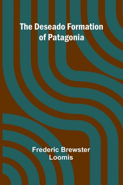 The Deseado Formation Of Patagonia