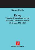 Krieg - Von den Kreuzzügen bis zur Invasion Afrikas und Asiens