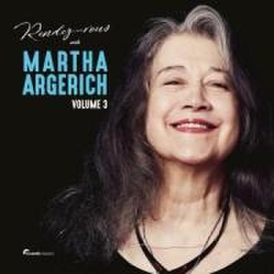 Rendez-vous with Martha Argerich,Vol. 3