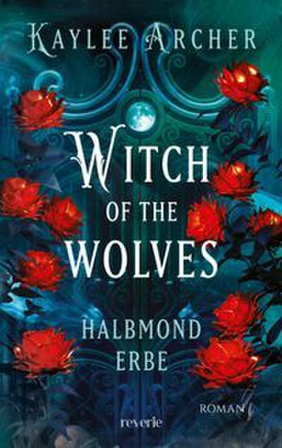 Witch of the Wolves - Halbmond Erbe