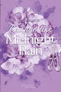 Change like Midnight Rain