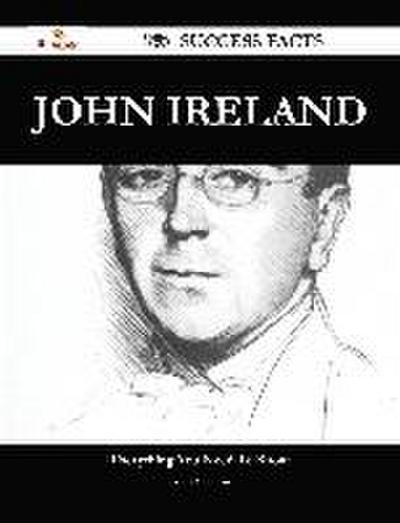 John Ireland 145 Success Facts - Everything you need to know about John Ireland