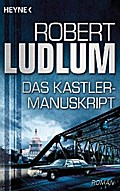 Das Kastler-Manuskript von Robert Ludlum | Ebook