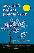 Opre¿te-te pu¿in ¿i prive¿te în jur