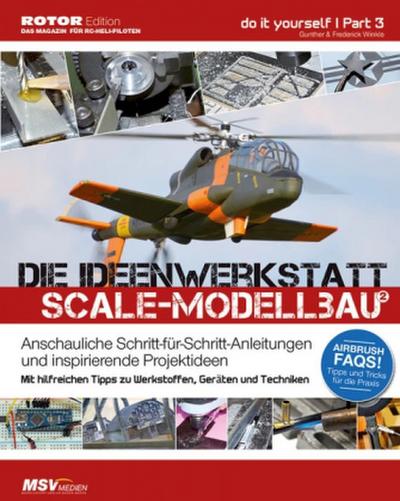 Die Ideenwerkstatt für Scale-Modellbauer. Bd.3