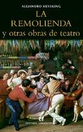 La remolienda y otras obras de teatro