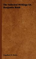 The Selected Writings of Benjamin Rush