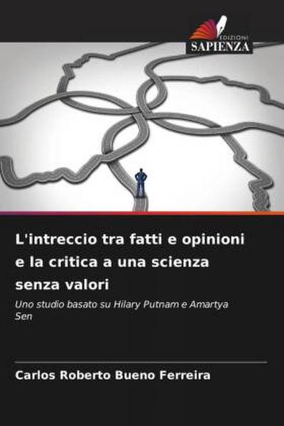 L’intreccio tra fatti e opinioni e la critica a una scienza senza valori