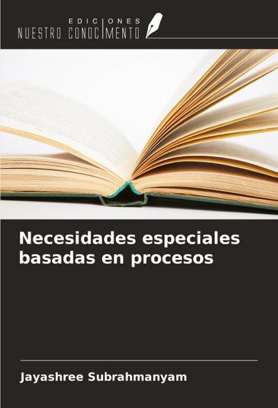Necesidades especiales basadas en procesos