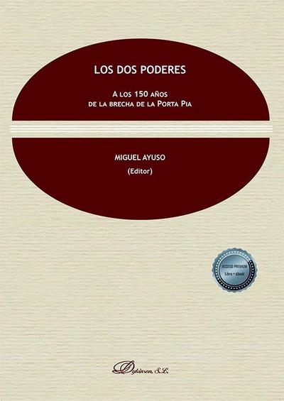 Los dos poderes : a los 150 años de la brecha de la Porta Pia