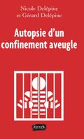 Autopsie d’un confinement aveugle