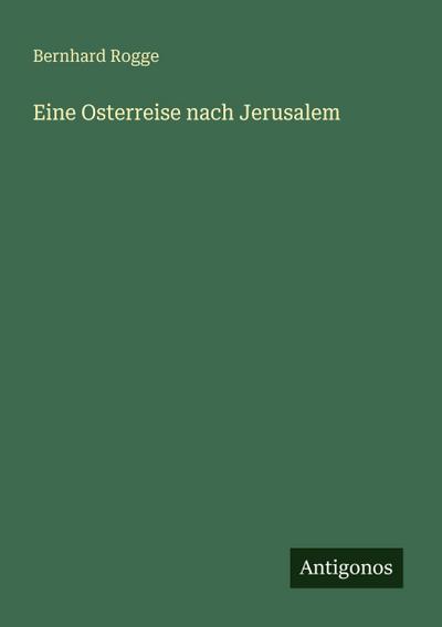 Eine Osterreise nach Jerusalem