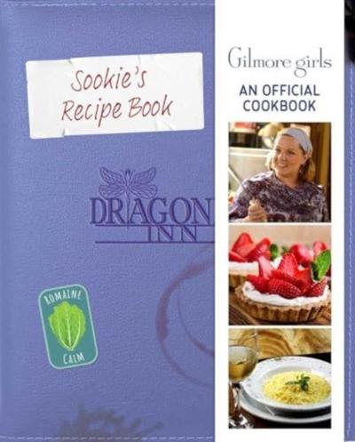 Gilmore Girls: Sookie St. James’s Official Cookbook