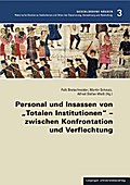 Personal und Insassen von Totalen Institutionen - zwischen Konfrontation und Verflechtung