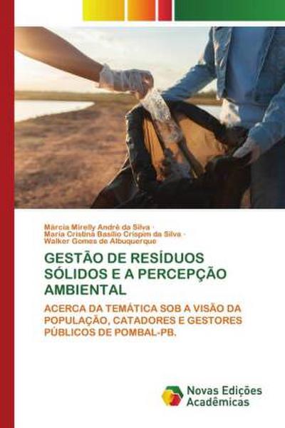 GESTÃO DE RESÍDUOS SÓLIDOS E A PERCEPÇÃO AMBIENTAL