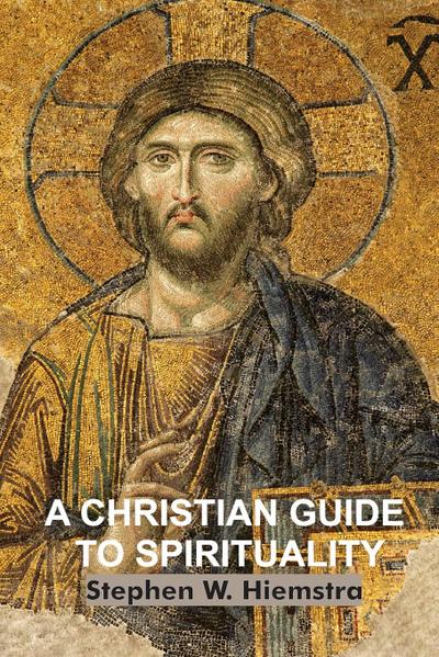 A Christian Guide to Spirituality