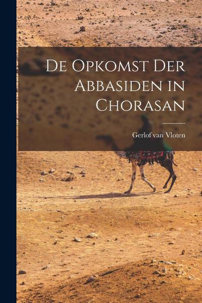 De Opkomst der Abbasiden in Chorasan
