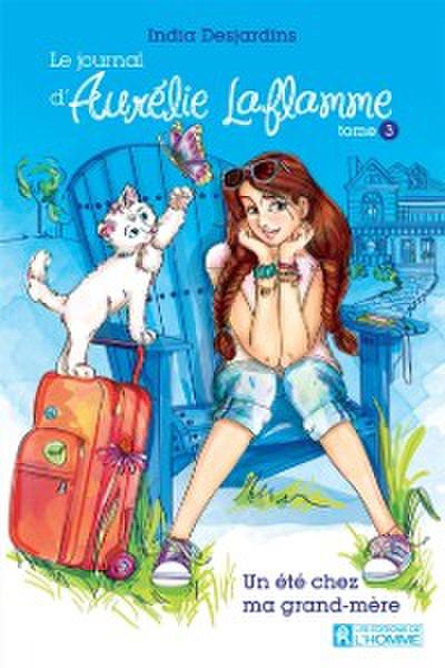 Le journal d’’Aurélie Laflamme - Tome 3