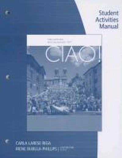 Student Activity Manual for Riga/Phillips’ Ciao!, 8th