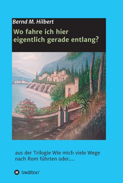 Wo fahre ich hier eigentlich gerade entlang?