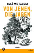 Von jenen, die jagen