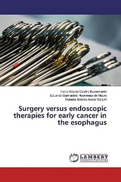 Surgery versus endoscopic therapies for early cancer in the esophagus