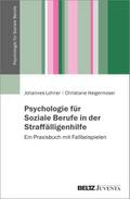 Psychologie für Soziale Berufe in der Straffälligenhilfe von Johannes Lohner | Taschenbuch