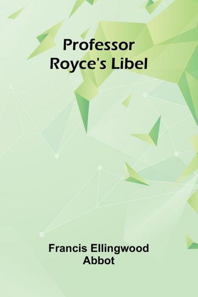 Professor Royce’s Libel