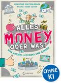 Alles Money, oder was? - Von Aktien, Bitcoins und Zinsen