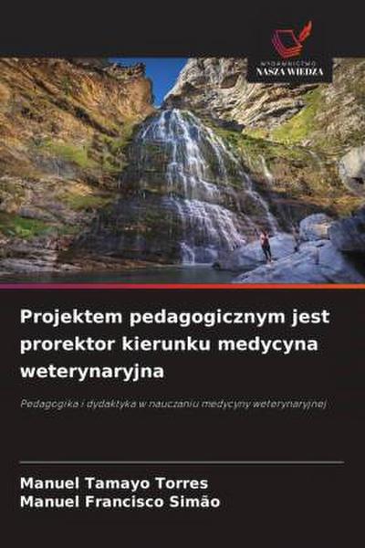 Projektem pedagogicznym jest prorektor kierunku medycyna weterynaryjna