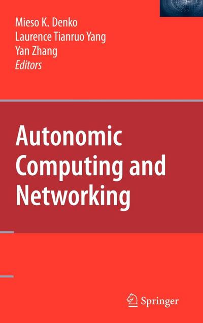 Autonomic Computing and Networking