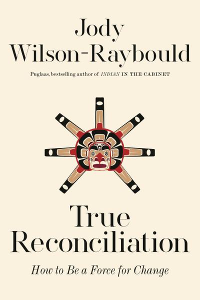 Wilson-Raybould, J: True Reconciliation
