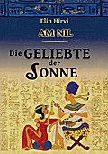Am Nil 2 - Die Geliebte der Sonne: Historischer Roman