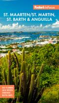 Fodor’s InFocus St. Maarten/St. Martin, St. Barth & Anguilla