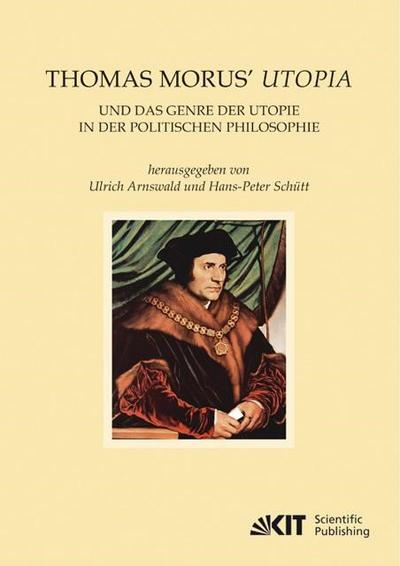 Thomas Morus’ Utopia und das Genre der Utopie in der Politischen Philosophie