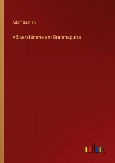 Völkerstämme am Brahmaputra