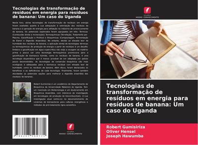 Tecnologias de transformação de resíduos em energia para resíduos de banana: Um caso do Uganda
